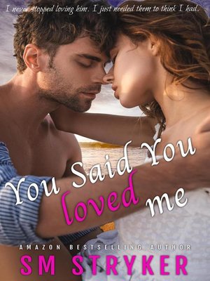 cover image of You Said You Loved Me